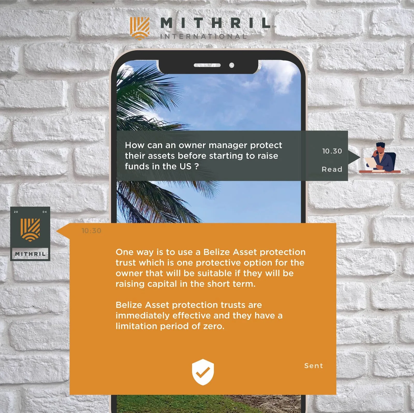 Illustration of a phone chat. Question: how can an owner-manager protect their assets before raising funds in the US? Answer: a Belize asset protection trust suits an owner raising capital in the short term; it takes effect immediately and has a limitation period of zero.